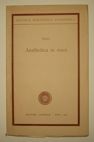 Benedetto Croce Aesthetica in nuce 1964 Bari Laterza